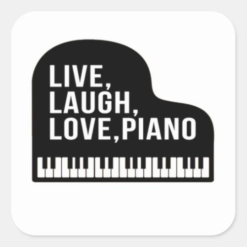Live Laugh Love Piano Grand Piano Pianist Quote Square Sticker
