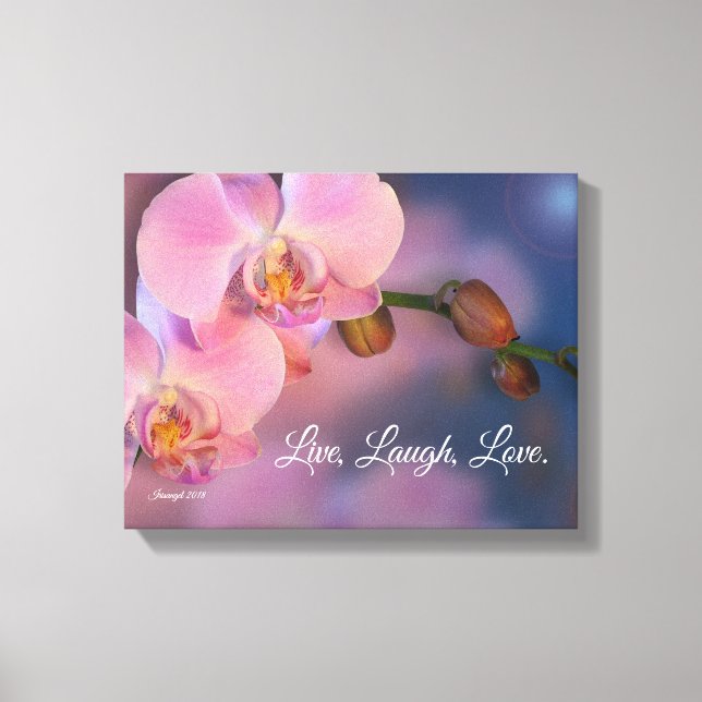 "Live,laugh, love" Pink orchids art Canvas Print (Front)