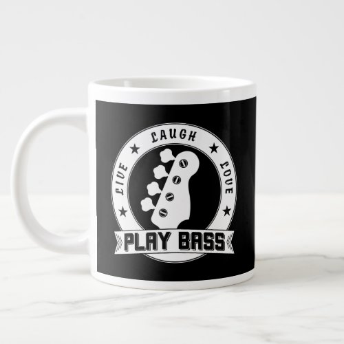 Live Laugh Love Play Bass wht Giant Coffee Mug