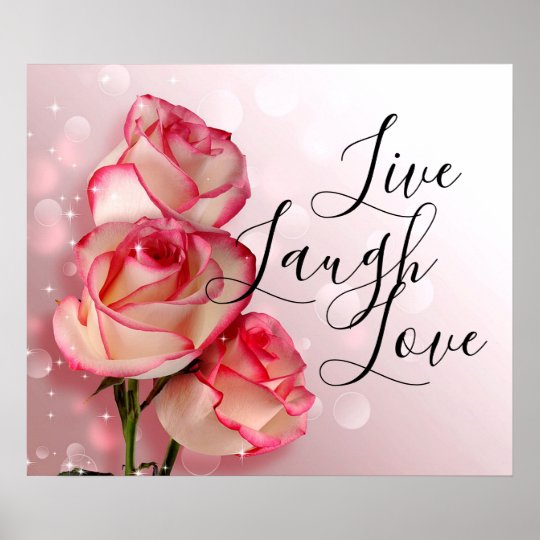 Live Laugh Love Roses Poster | Zazzle.com