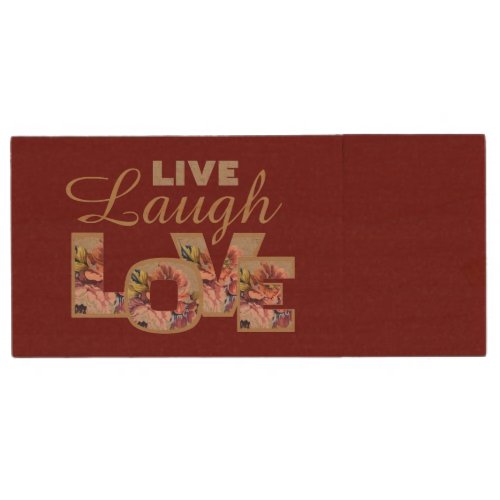 Live Laugh Love Rustic Floral on Burgundy Wood Flash Drive