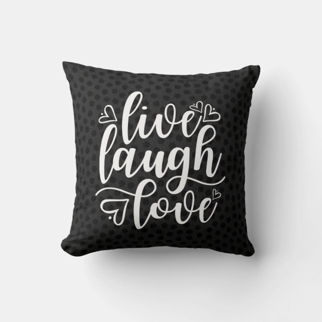 Live Laugh Love Saying Black Throw Pillow (Front)