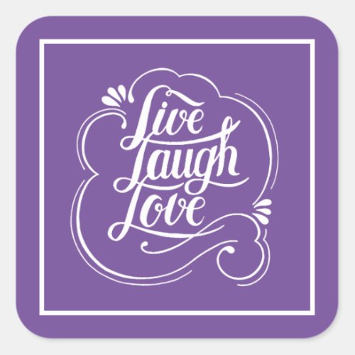 LIve laugh love  Square Sticker