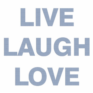 Live Laugh Love Statuette