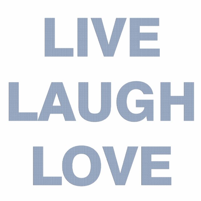 Live Laugh Love Statuette (Front)