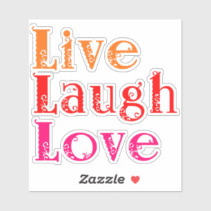 Live Laugh Love Sticker