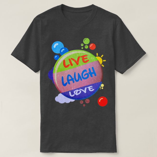 live laugh love T-Shirt (Design Front)