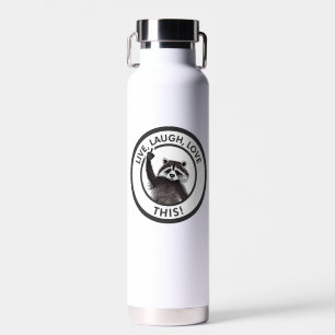 Live Laugh Love This Funny Raccoon Water Bottle