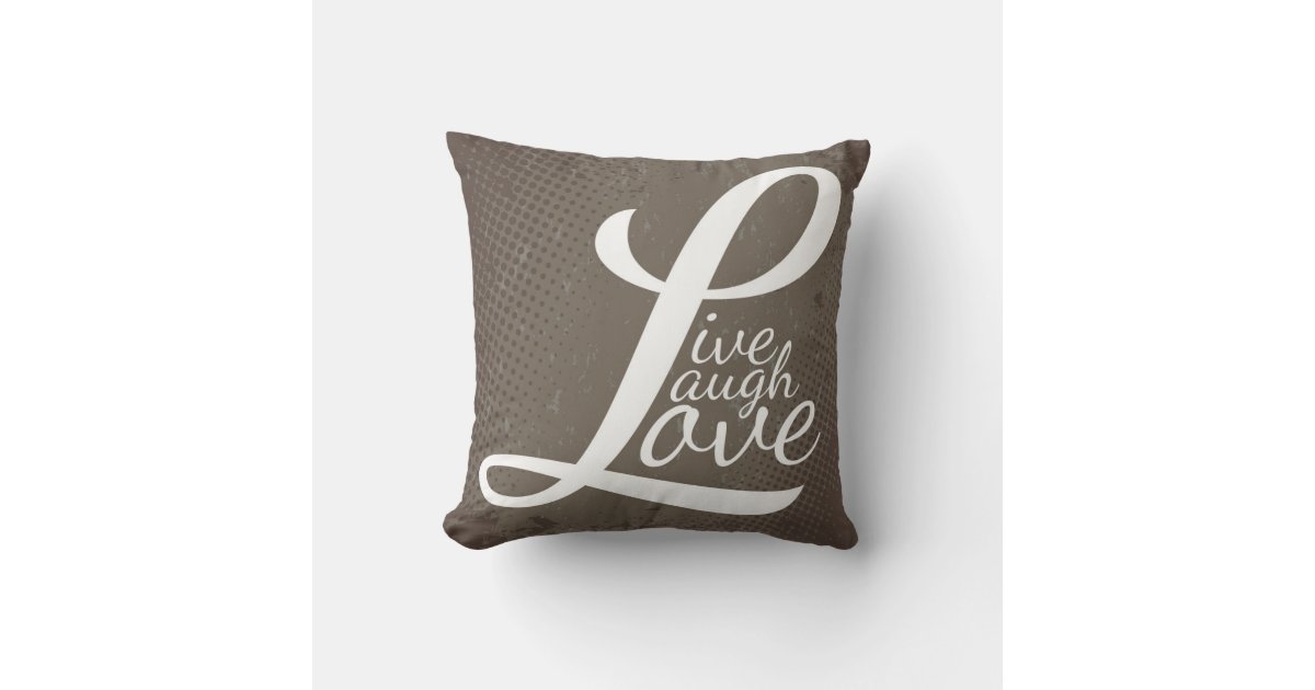LIVE LAUGH LOVE THROW PILLOW Zazzle
