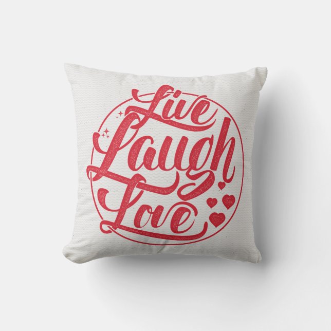 Live Laugh Love Throw Pillow (Front)