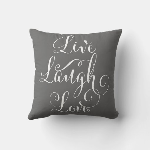 Live Laugh Love throw pillow charcoal Zazzle