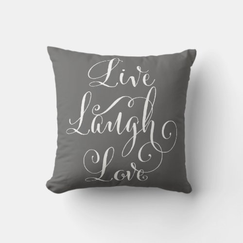 Live Laugh Love throw pillow _ charcoal