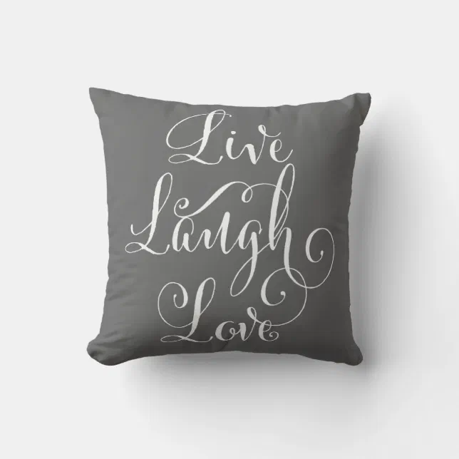 Live Laugh Love throw pillow charcoal Zazzle
