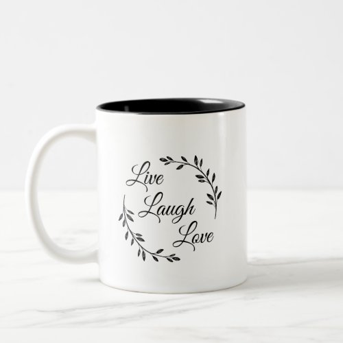Live Laugh Love Two_Tone Coffee Mug
