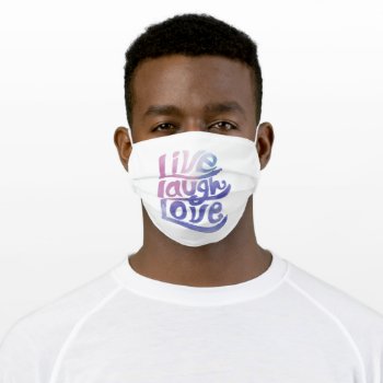 Live Laugh Love Watercolor Inspirational Quote Adult Cloth Face Mask by allpattern at Zazzle