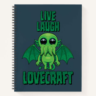 Live Laugh Lovecraft Cute Cthulhu Notebook