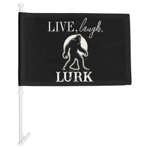 Live Laugh Lurk Car Flag