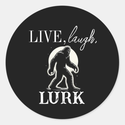 Live Laugh Lurk Classic Round Sticker