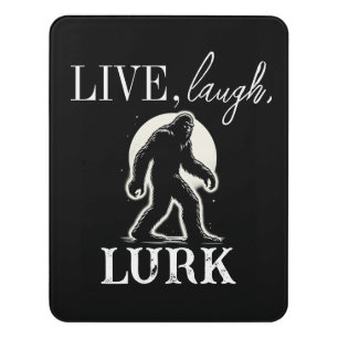 Live, Laugh, Lurk Door Sign