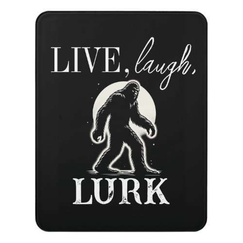 Live Laugh Lurk Door Sign