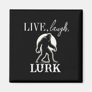 Live, Laugh, Lurk Magnet