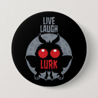 Live Laugh Lurk Mothman Cryptid Button