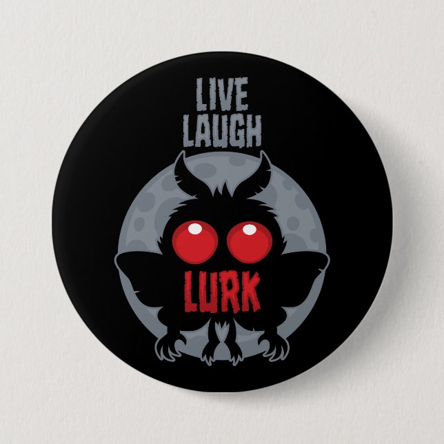 Live Laugh Lurk Mothman Cryptid Button (Front)