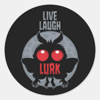 Live Laugh Lurk Mothman Cryptid Classic Round Sticker