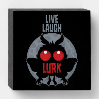 Live Laugh Lurk Mothman Cryptid Wooden Box Sign