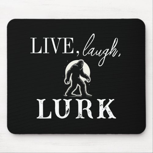 Live Laugh Lurk Mouse Pad