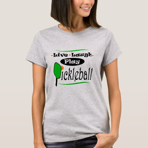 Live Laugh Play Pickleball Pickle ball Players Gif T_Shirt