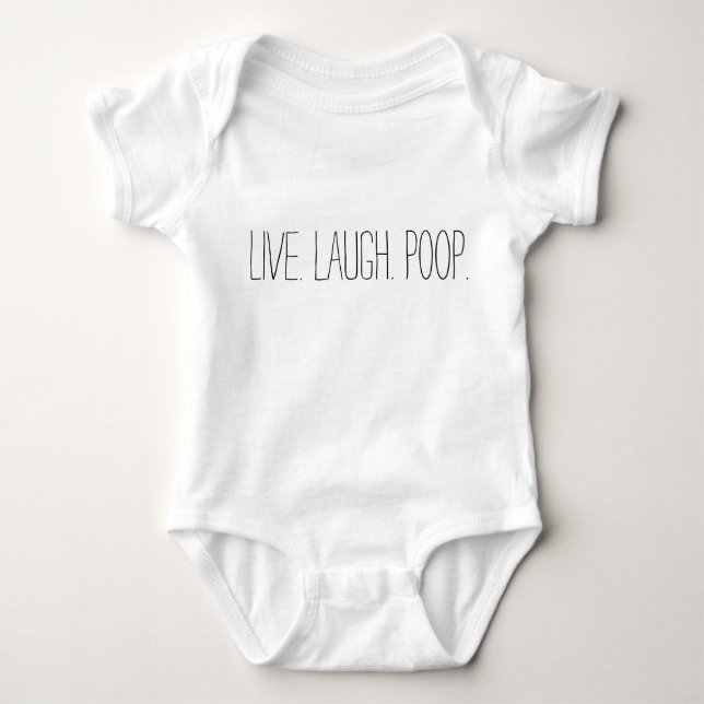 Live. Laugh. Poop. Baby Bodysuit (Front)