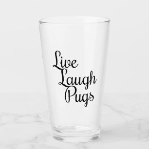 Live Laugh Pugs Glass