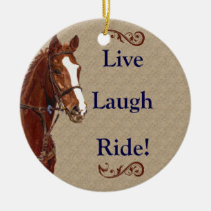 Live Laugh Ride! Horse Ceramic Ornament