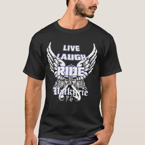 Live Laugh Ride Valkyrie T_Shirt