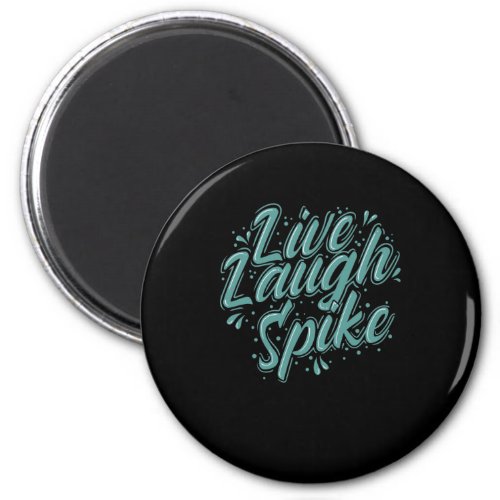 Live Laugh Spike Roundball Ballsport Magnet