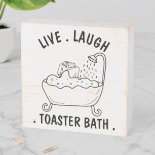 Live laugh toaster bath wooden box sign