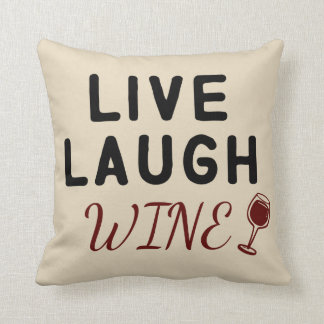 Live, Laugh, Wine pillow