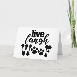 Live Laugh Woof Dog Mom Design for Every Pet Lover Card