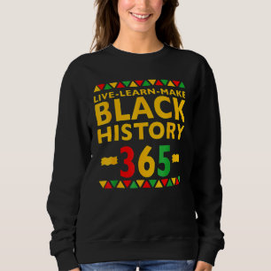 Live Learn Make Black History Month Curly Natural  Sweatshirt