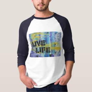 Live life graffiti art T-Shirt