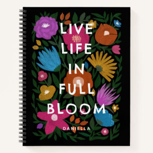 Live Life in Full Bloom Bold Floral Name Notebook