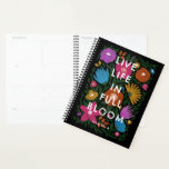 Live Life in Full Bloom Bold Floral | Name Planner<br><div class="desc">This beautiful, colorful planner features a hand drawn floral design in magenta / fuchsia pink, orange, golden yellow, purple, blue, and green over a custom color background (shown in black). Playful, modern text reads, "Live life in full bloom" in white, and a text template is included for personalization, making this...</div>