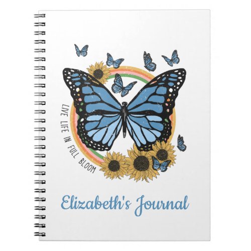 Live Life in Full Bloom Butterfly Sunflowers  Notebook