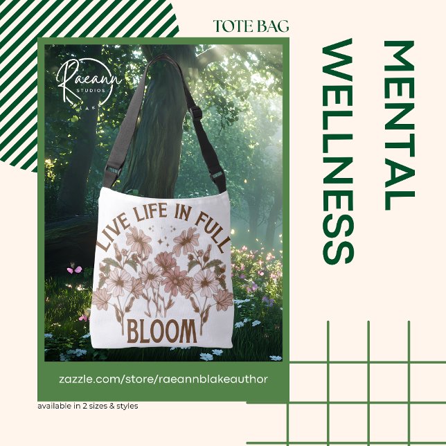Live Life in Full Bloom Mental Wellness Tote (Creator Uploaded)