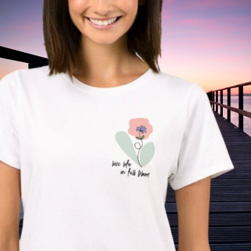 Live Life in Full Bloom Wildflower Abstract Flower T_Shirt