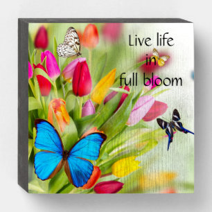 Live life in full bloom wooden sign