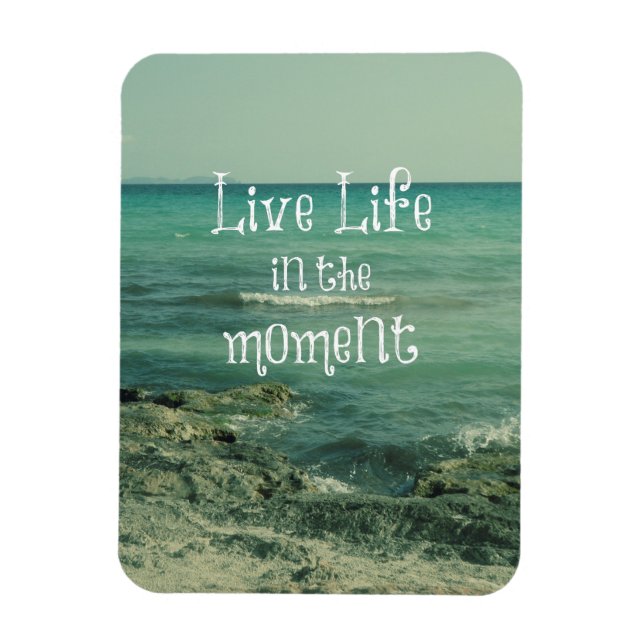 Live Life in the Moment Quote with Beach Theme Magnet (Vertical)