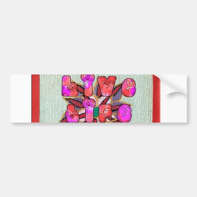 "Live Life Large" Art Print Bumper Sticker (Front)