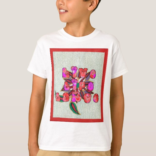 "Live Life Large" Art Print T-Shirt (Front)